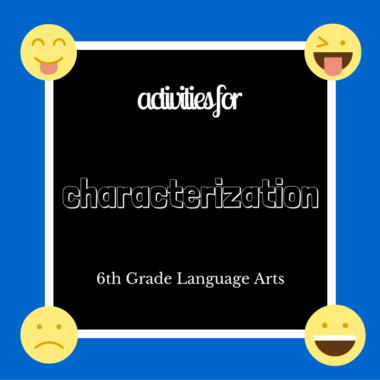 Methods of Characterization | Language Arts Teachers
