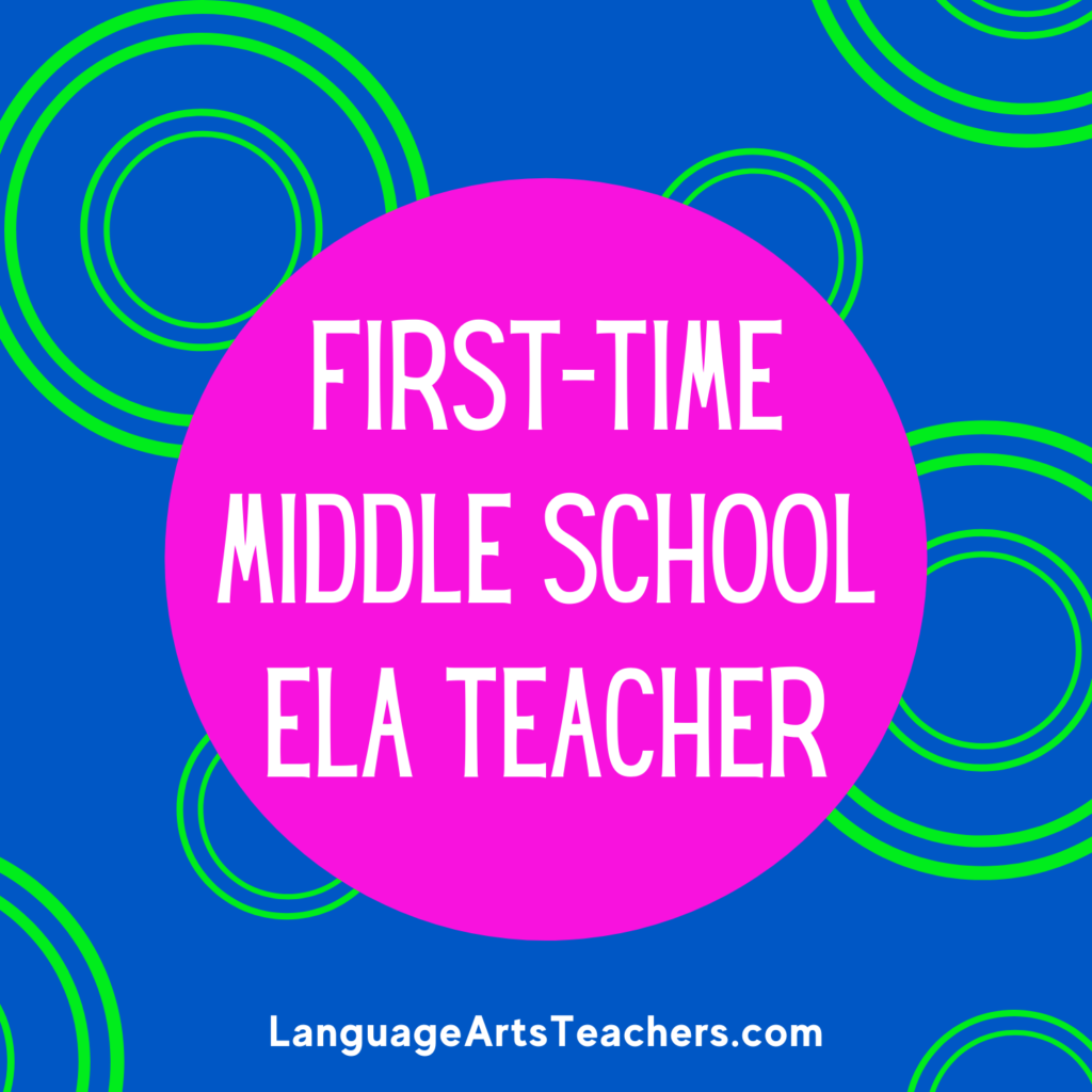 Best Advice for a FirstTime Middle School ELA Teacher Language Arts