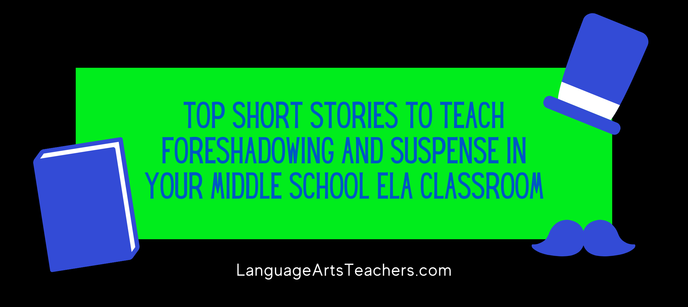 Top Short Stories to Teach Foreshadowing and Suspense in Your Middle School ELA Classroom
