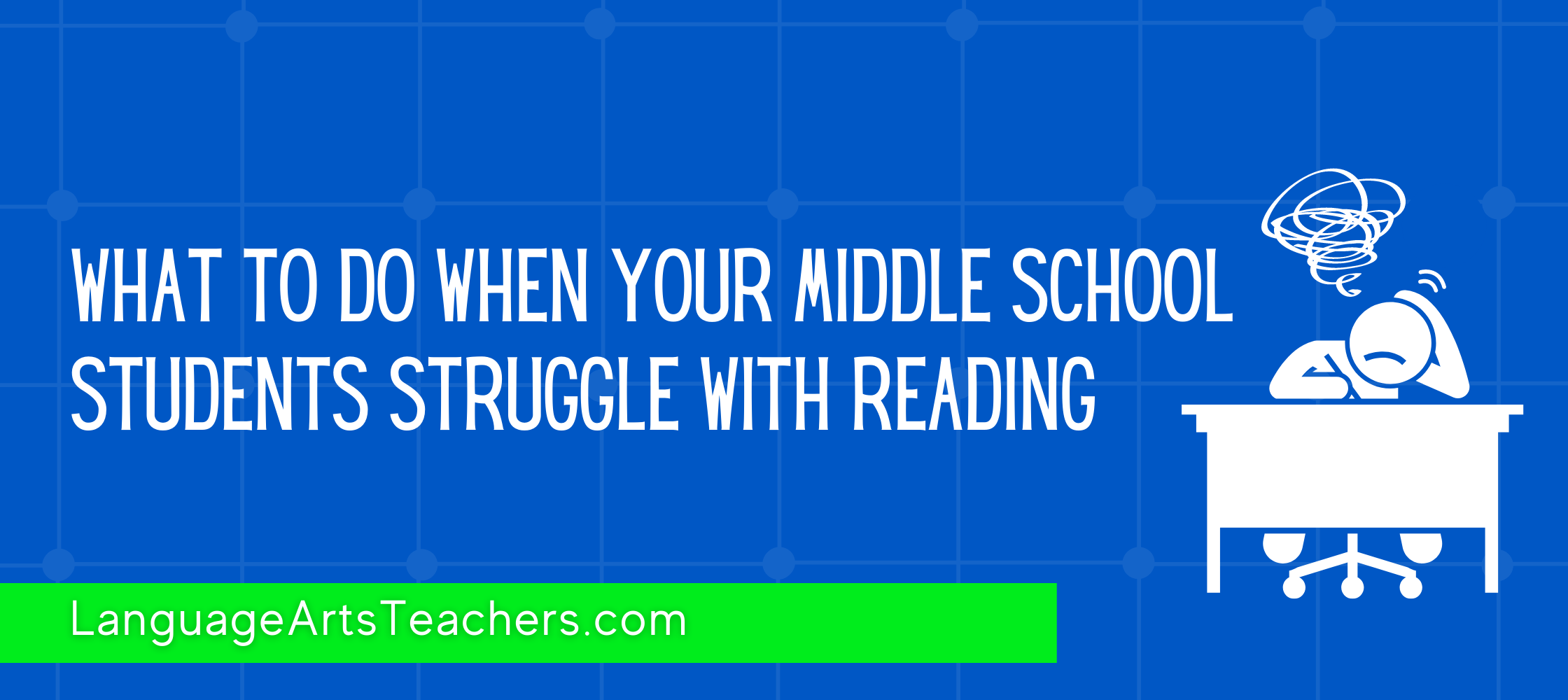 What to Do When Your Middle School Students Struggle With Reading