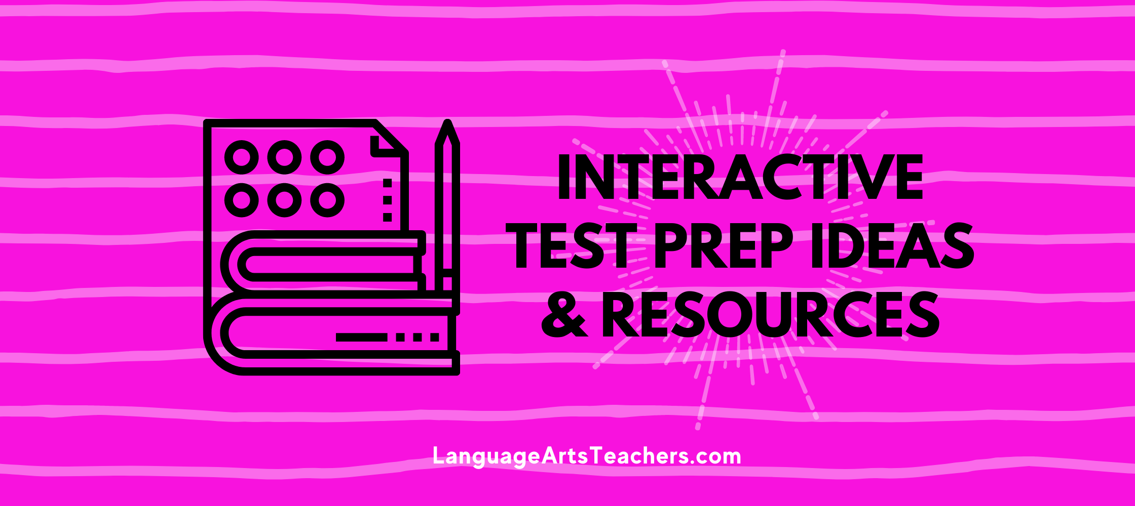 Interactive Test Prep Ideas and Resources