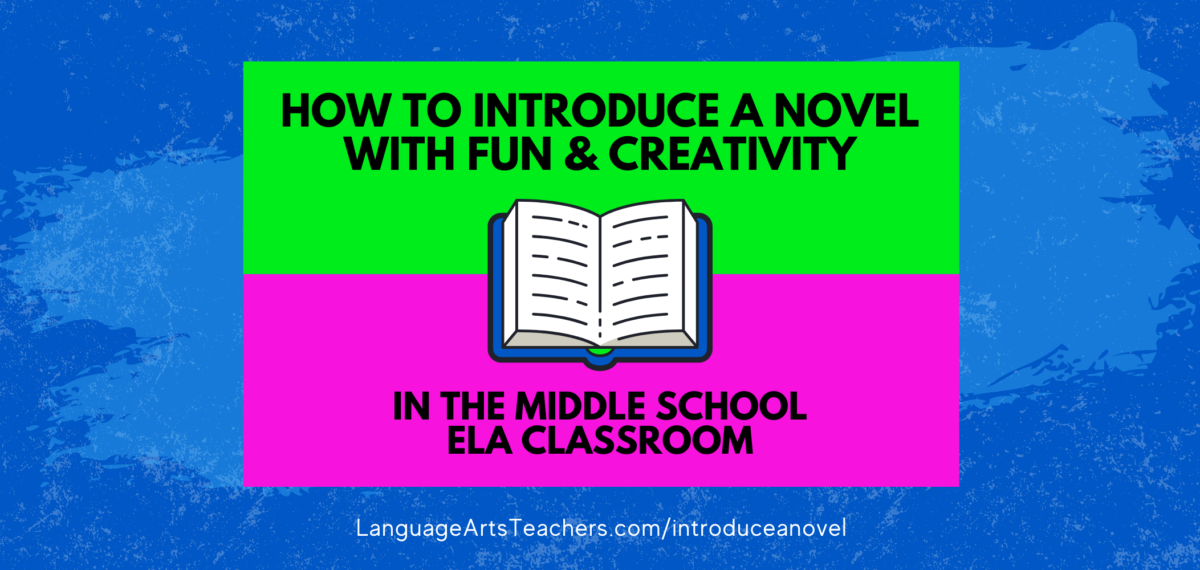 how-to-introduce-a-novel-with-fun-and-creativity-in-the-middle-school