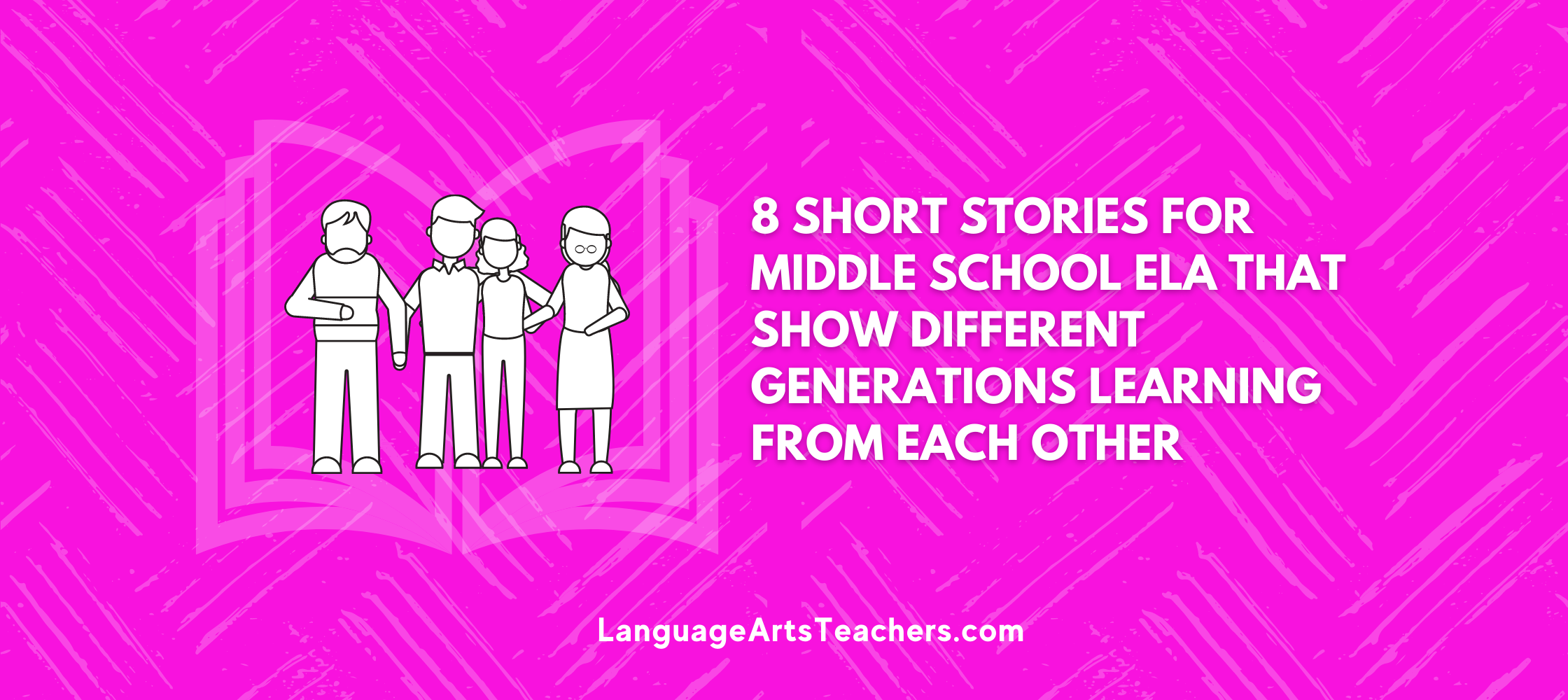 8 Short Stories for Middle School ELA that show different generations learning from each other