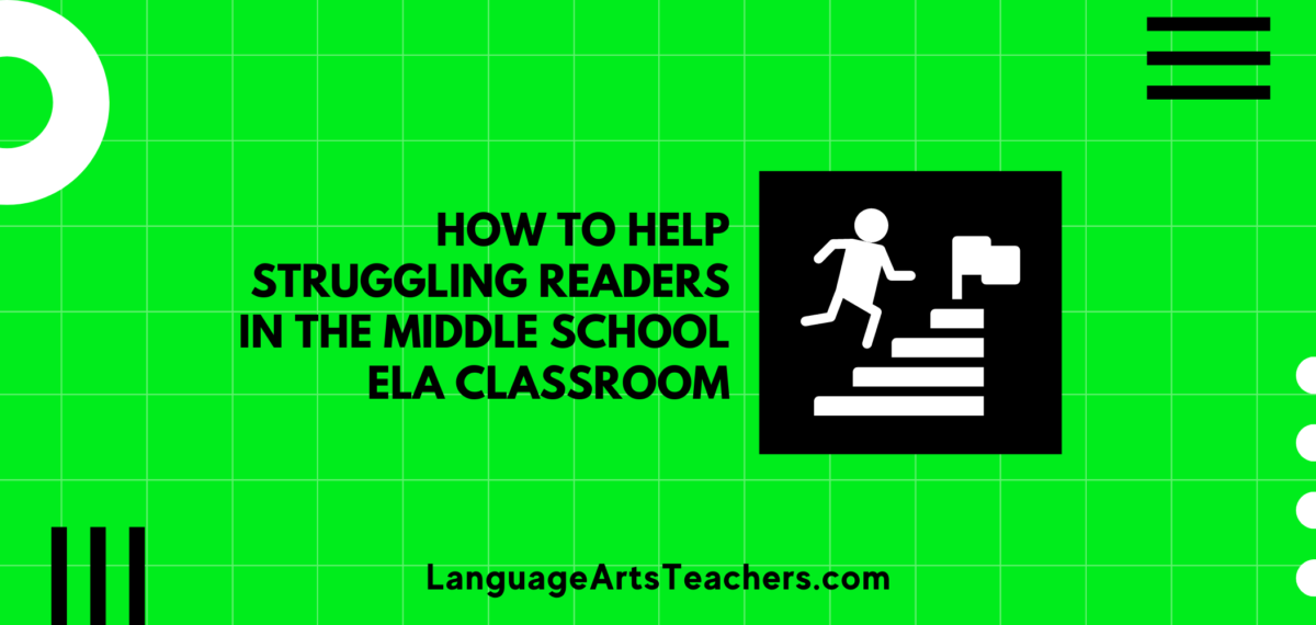 how-to-help-struggling-readers-in-the-middle-school-ela-classroom