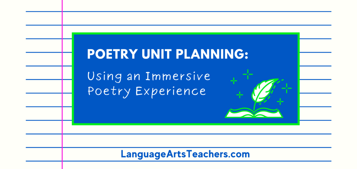 Poetry Unit Planning: Using An Immersive Poetry Experience | Language ...